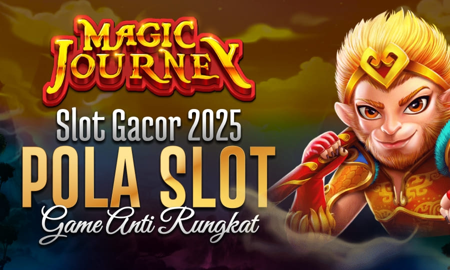 Petualangan Ajaib di Magic Journey: Slot Gacor 2025 Dengan Pola Gacor Game Anti Rungkat